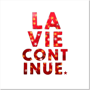 LA VIE CONTINUE Posters and Art